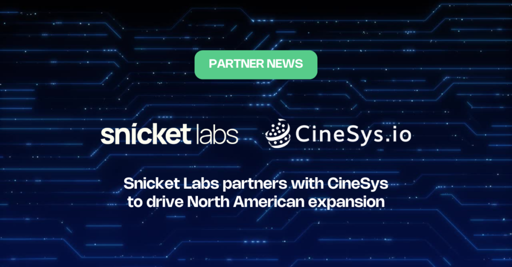 Snicket Labs partners with Cinesys