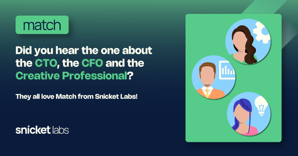 Did you hear the one about the CTO, the CFO and the Creative Professional?